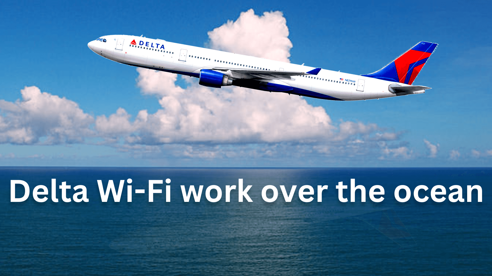 Does Delta WiFi work over the ocean? Triphippies